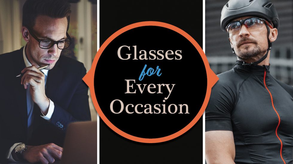 Glasses for Every Occasion