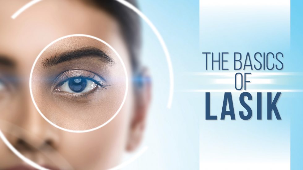 The Basics of LASIK